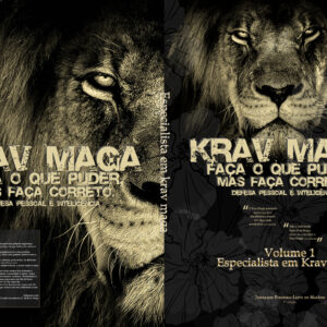 Ebook - Krav Maga, Faça O Que Puder, Mas Faça Correto. Defesa Pessoal é Inteligência.